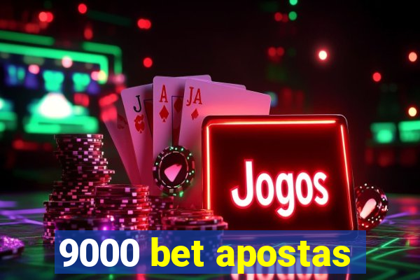 9000 bet apostas